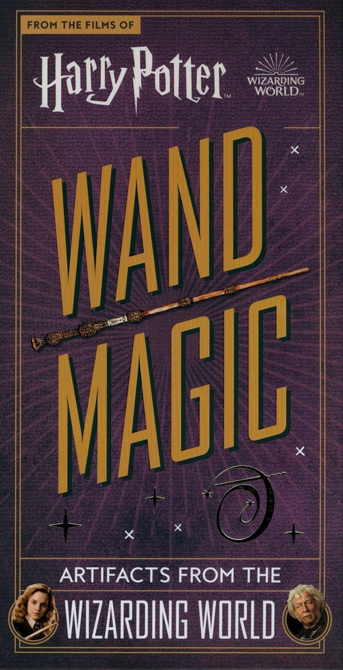 Harry Potter - Wand Magic: Artifacts from the Wizarding World