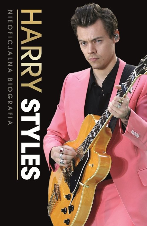 Harry Styles Nieoficjalna biografia
