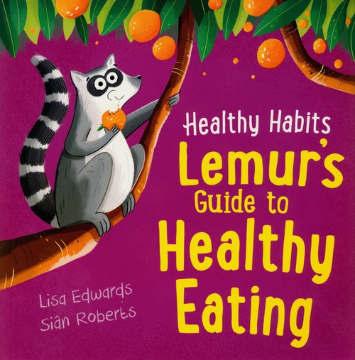 Healthy Habits: Lemur's Guide to Healthy Eating