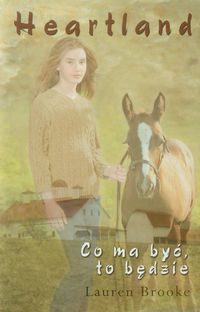 Heartland. Co ma być, to będzie