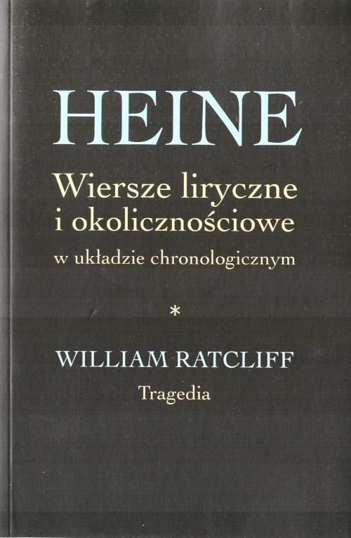 Heine Wiersze liryczne i okolicznościowe w układzie chronologicznym