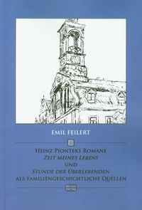 Heinz Pionteks Romane Zeit meines Lebens und Stunde der Uberlebenden als familiengeschichtliche Quel