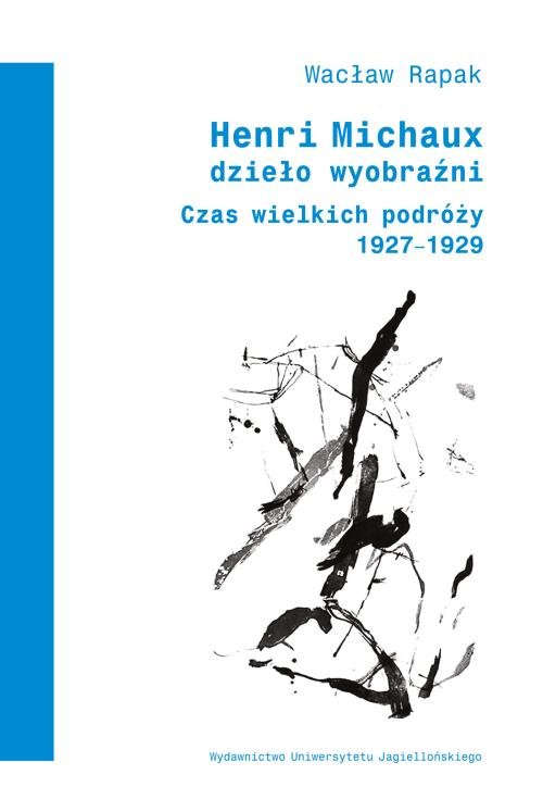 Henri Michaux Dzieło wyobraźni