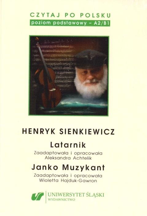 Henryk Sienkiewicz: Latarnik, Janko Muzykant. Czytaj po polsku. Poziom A2-B1. Tom 2