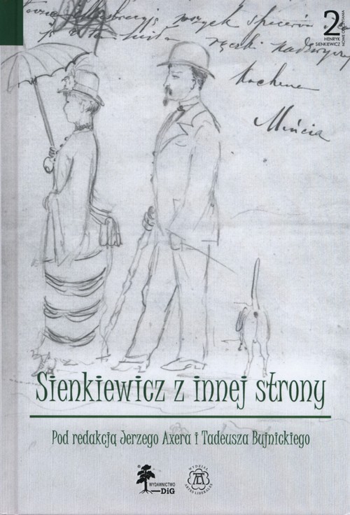 Henryk Sienkiewicz - nowe odczytania. Tom 2. Sienkiewicz z innej strony