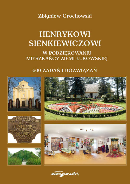 Henrykowi Sienkiewiczowi w podziękowaniu mieszkańcy Ziemi Łukowskiej