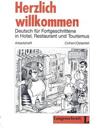 Herzlich willkommen. Deutsch fur Fortgeschrittene in Hotel, Restaurant und Tourismus. Zeszyt ćwiczeń