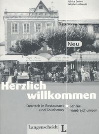 Herzlich willkommen Neu. Deutsch in Restaurant und Tourismus. Książka nauczyciela
