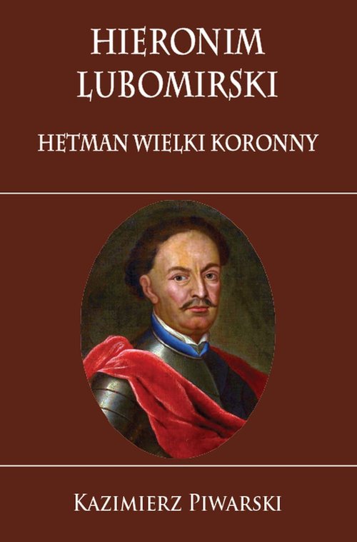 Hieronim Lubomirski Hetman Wielki Koronny