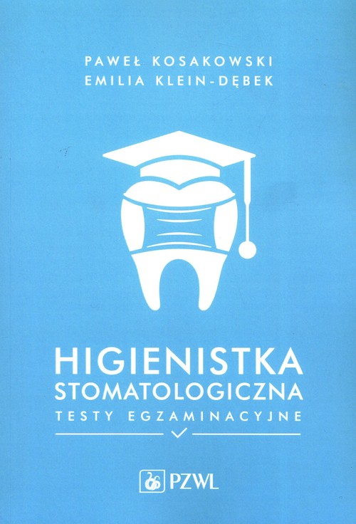 Higienistka stomatologiczna Testy egzaminacyjne