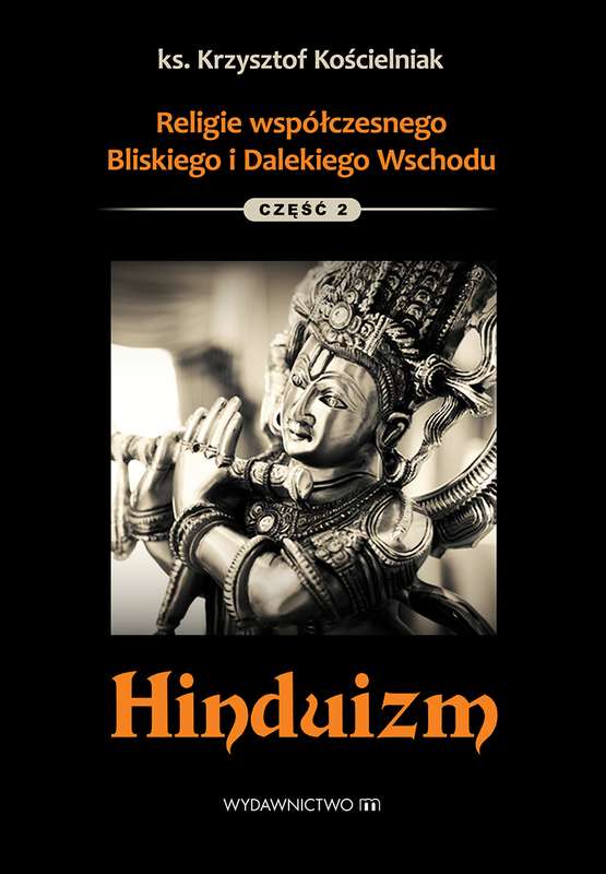 Hinduizm religie współczesnego bliskiego i dalekiego wschodu Tom 2