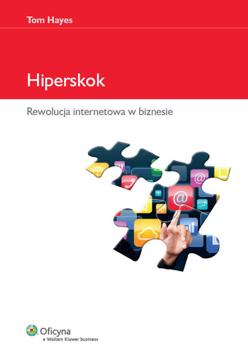 Hiperskok. Rewolucja internetowa w biznesie