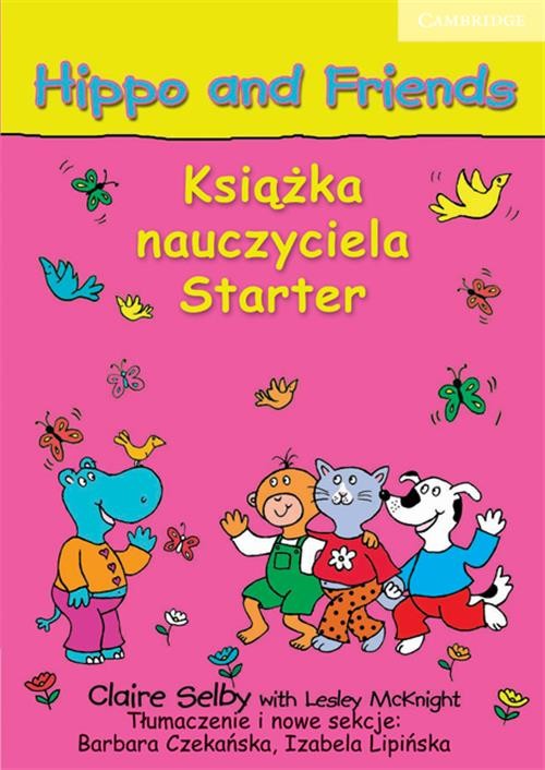 Hippo and Friends Starter Teacher's Book, wydanie polskie