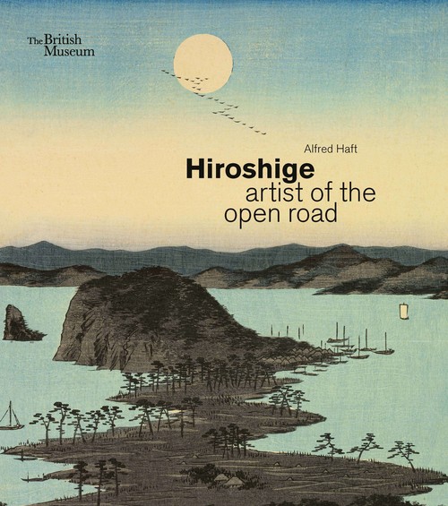 Hiroshige: artist of the open road