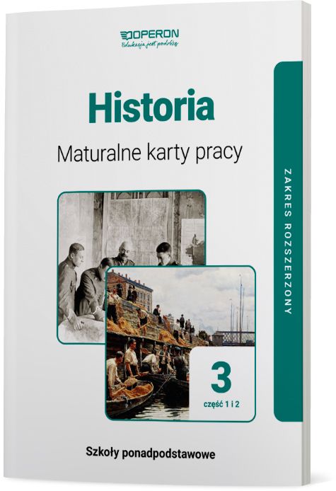 Historia 3 Maturalne karty pracy Część 1 i 2 Zakres rozszerzony