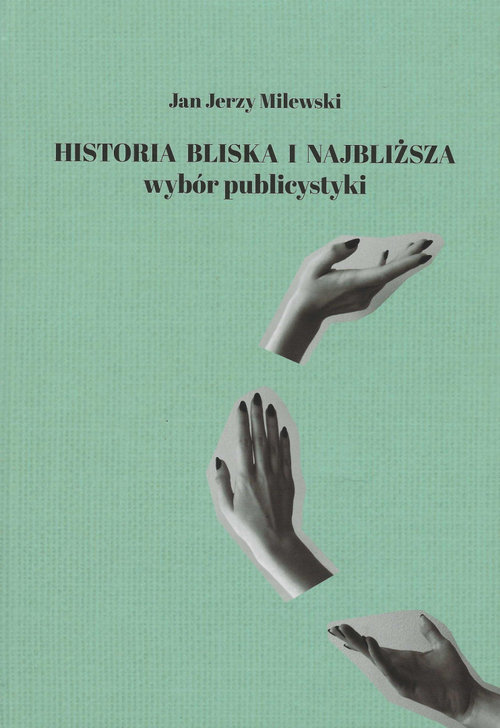 Historia bliska i najbliższa