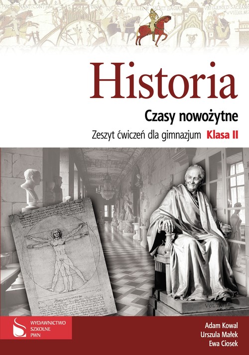 Historia. Czasy nowożytne. Klasa 2. Zeszyt ćwiczeń - gimnazjum