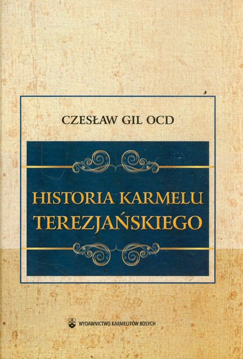 Historia Karmelu Terezjańskiego