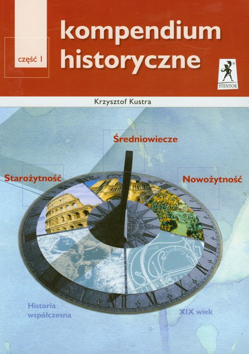 Historia. Kompendium historyczne. Klasa 1-3. Materiały pomocnicze. Część 1 - szkoła ponadgimnazjalna