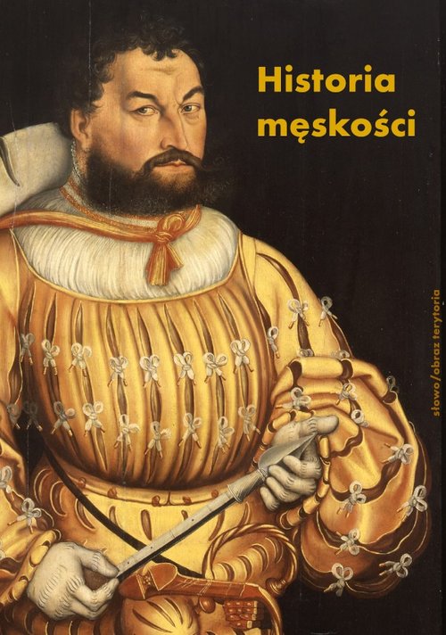 Historia męskości Tom 1