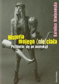 Historia mojego (nie) ciała