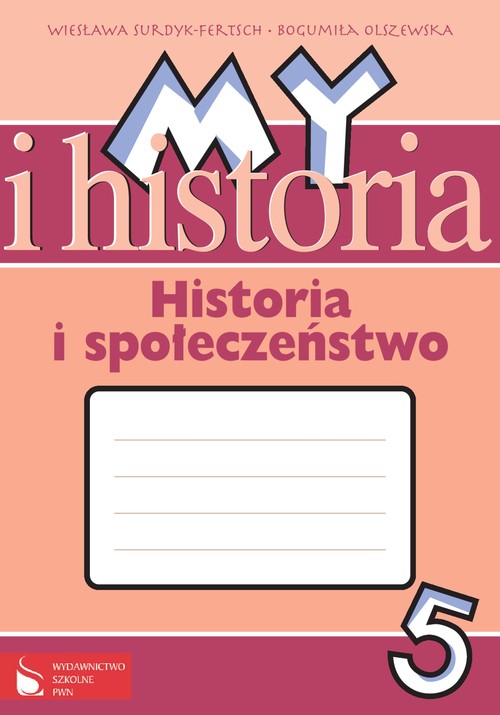 Historia. My i historia. Klasa 5. Zeszyt ćwiczeń - szkoła podstawowa