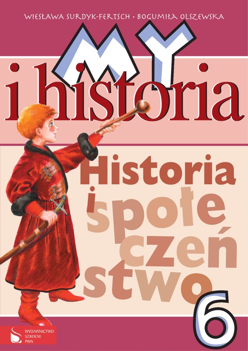 Historia. My i historia. Klasa 6. Podręcznik - szkoła podstawowa