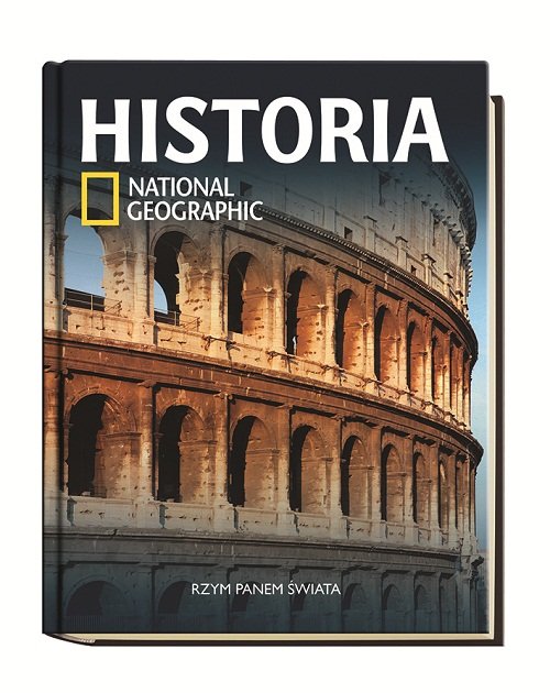 Historia National Geographic. Tom 14. Rzym panem świata