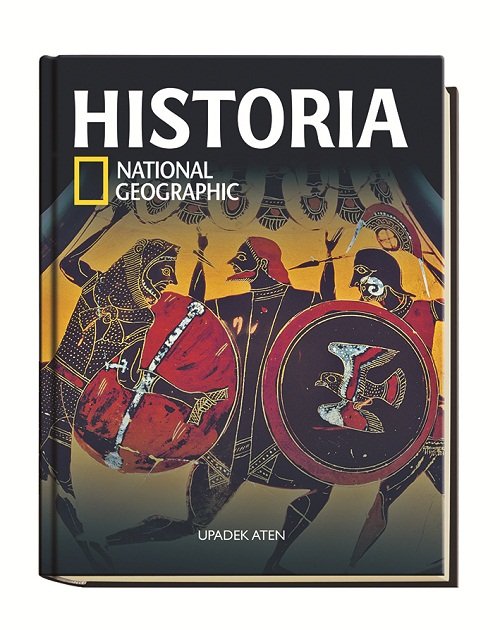 Historia National Geographic. Tom 8. Upadek Aten