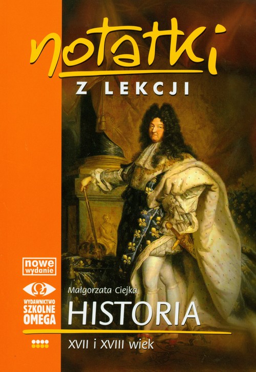 Historia. Notatki z lekcji. Wiek XVII i XVIII. Materiały pomocnicze - szkoła ponadgimnazjalna