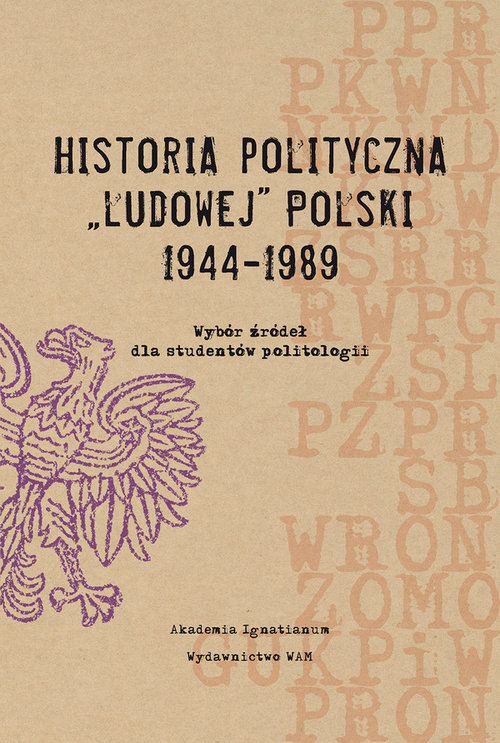 Historia polityczna Ludowej Polski 1944-1989. Wybór źródeł dla studentów politologii