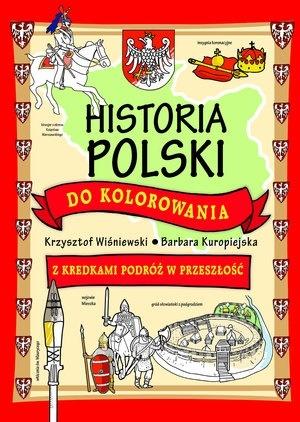 Historia Polski do kolorowania - z kredkami podróż w przeszłość