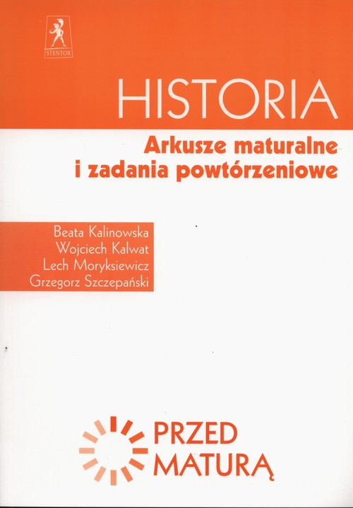 Historia. Arkusze maturalne i zadania powtórzeniowe