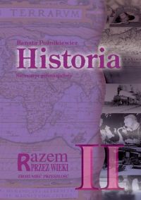 Historia Razem przez wieki 2 Skoroszyt gimnazjalisty Zrozumieć przeszłość