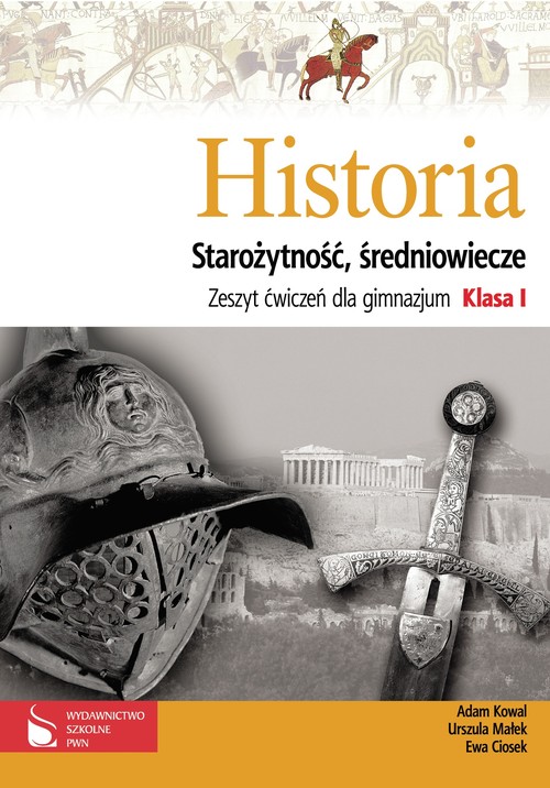 Historia. Starożytność i średniowiecze. Klasa 1. Zeszyt ćwiczeń - gimnazjum