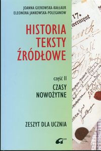 Historia Teksty źródłowe Zeszyt dla ucznia Część 2 Czasy nowożytne