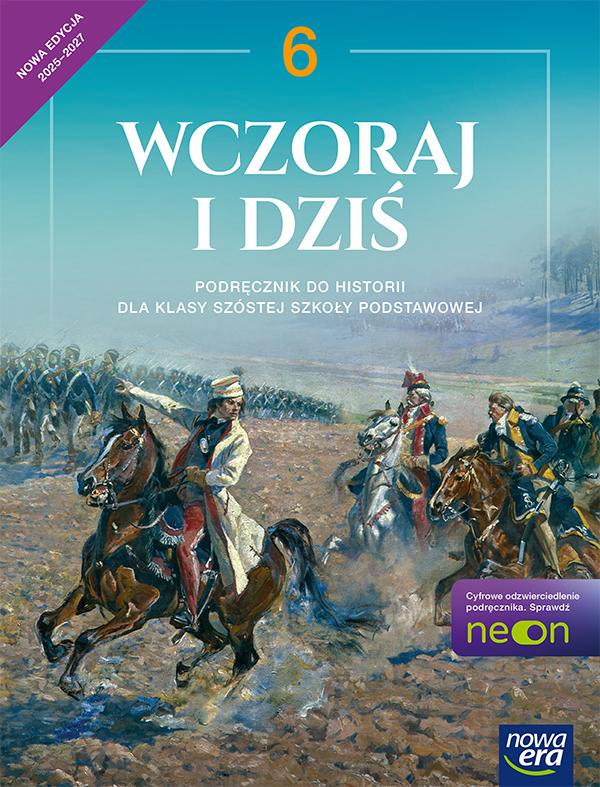 Historia wczoraj i dziś podręcznik dla klasy 6 szkoły podstawowej EDYCJA 2025-2027