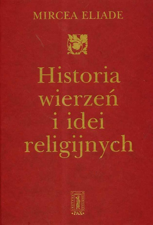 Historia wierzeń i idei religijnych. Tom 2