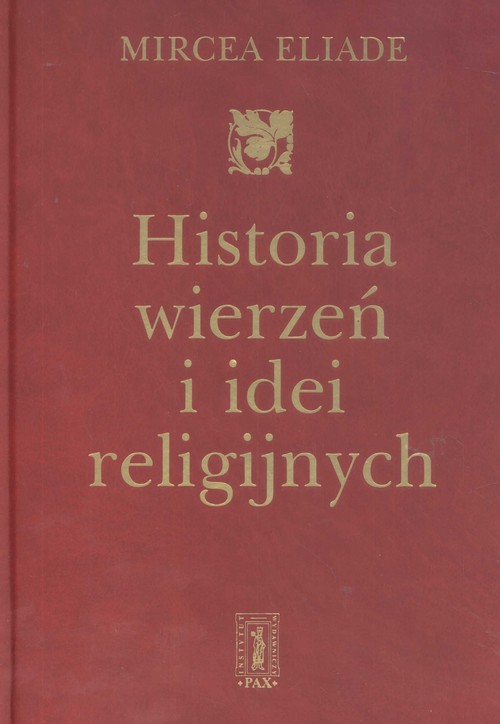 Historia wierzeń i idei religijnych. Tom 3