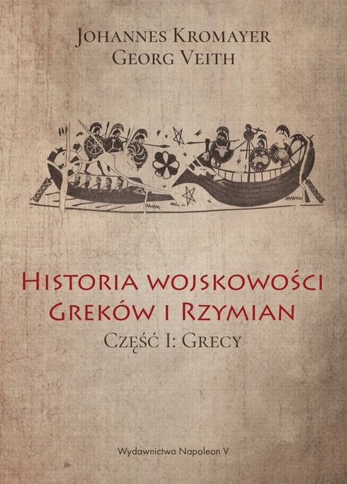 Historia wojskowości Greków i Rzymian część I Grecy