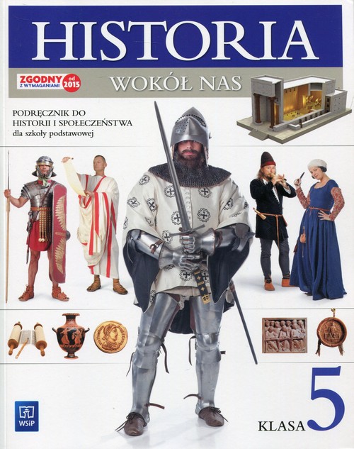 Historia wokół nas 5 Historia i społeczeństwo Podręcznik wieloletni