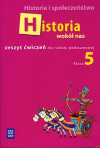 Historia wokół nas 5 zeszyt ćwiczeń
