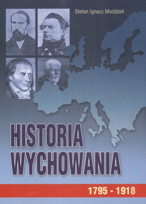 Historia wychowania Tom 2 1795-1918