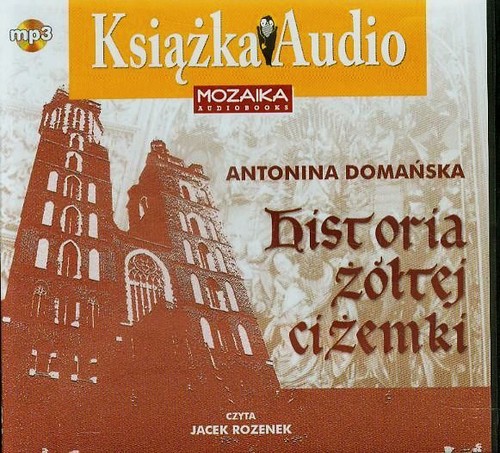 Historia Żółtej Ciżemki - książka audio na 1 CD (format mp3)