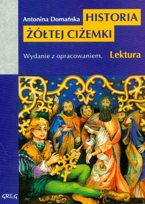 Historia żółtej ciżemki - lektura z opracowaniem