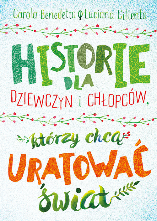 Historie dla dziewczyn i chłopców, którzy chcą uratować świat