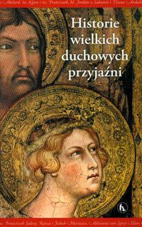 Historie wielkich duchowych przyjaźni