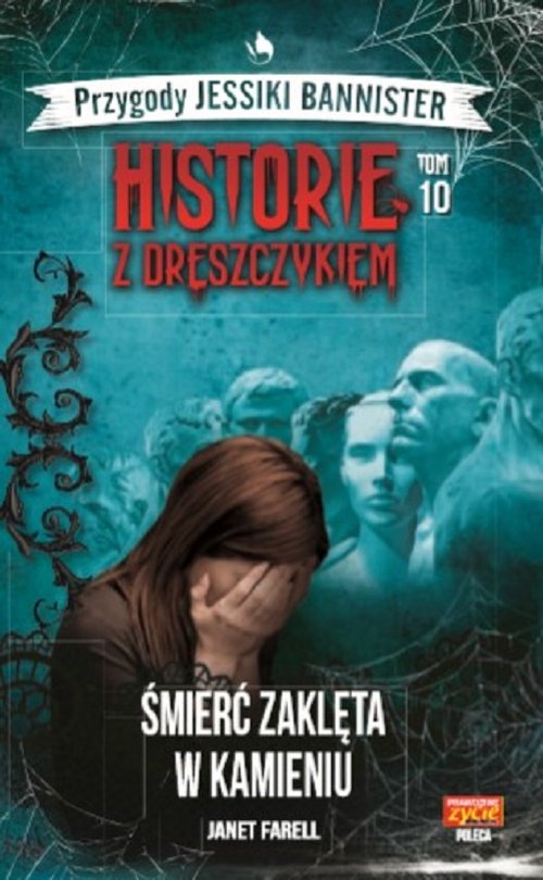 Historie z dreszczykiem J.Bannister 10 Śmierć zaklęta w kamieniu