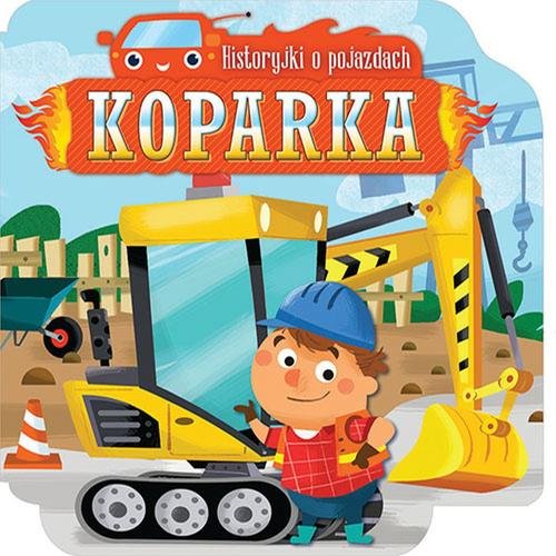 Historyjki o pojazdach Koparka