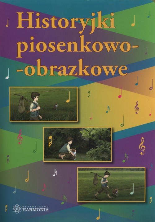 Historyjki piosenkowo-obrazkowe-książka